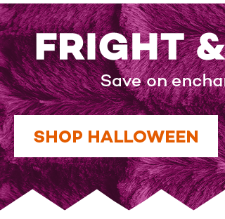 Fright and delight. Save on enchanting fall finds. Shop Halloween.